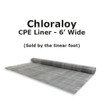 Chloraloy CPE Liner - 6' Wide (Sold by the LF)