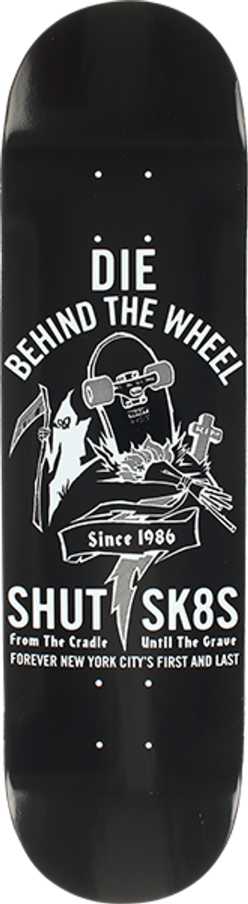 SHUT DIE BEHIND THE WHEEL SKATE DECK-7.75