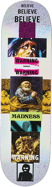 MADNESS BELIEVE SKATEBOARD DECK-8.5 HOLO R7