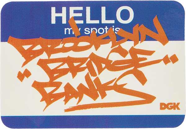 DGK MY SPOT IS BANKS STICKER
