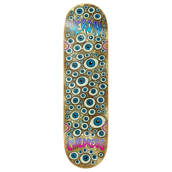 HEROIN CHILDRESS EYES SKATEBOARD DECK-8.75