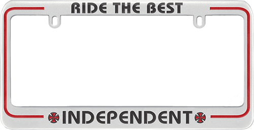 INDEPENDENT RIDE THE BEST LICENSE PLATE FRAME