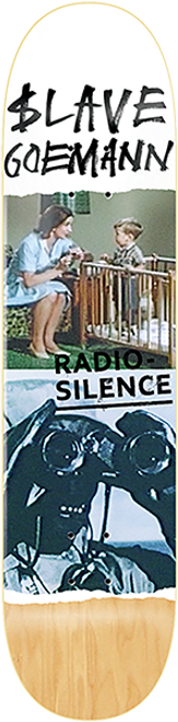 SLAVE GOEMANN RADIO-SILENCE SKATE DECK-8.0