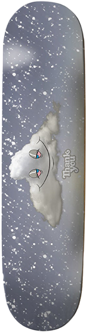 THANK YOU HEAD IN THE SNOW CLOUDS SKATE DECK-8.0