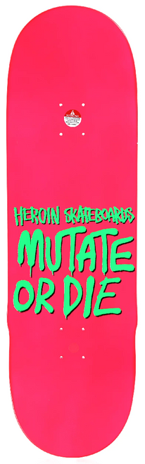 Heroin Houghton Mutate Or Die Skateboard Deck Pink 9.5 Heroin Houghton Mutate Or Die Skateboard Deck Pink 9.5