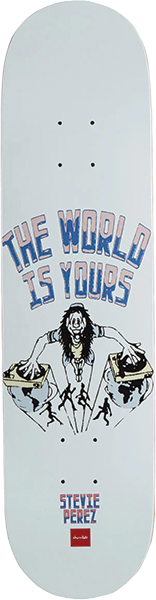 CHOCOLATE PEREZ WORLD IS YOURS SKATEBOARD DECK-7.75