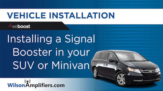 Install a Signal Booster in a SUV or Minivan