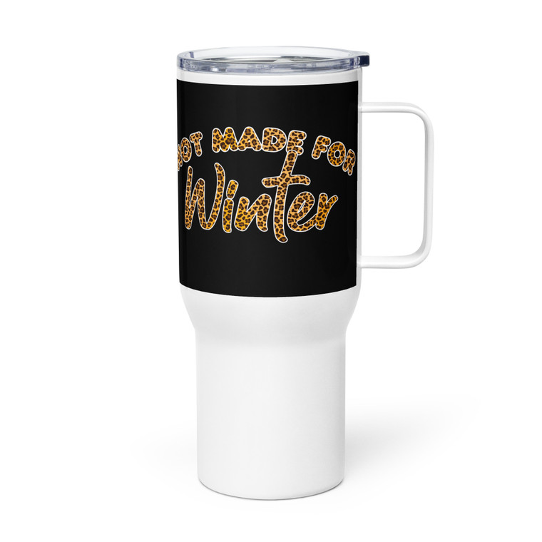 Not Made For Winter Leopard Print Travel Coffee Mug Tumbler    