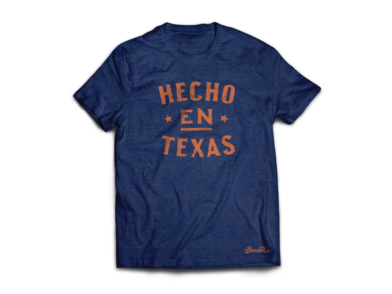 Hecho En Texas T-Shirts | Apparel | Goode Company