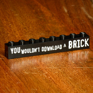 You Wouldn't Download A.. Badge Brick