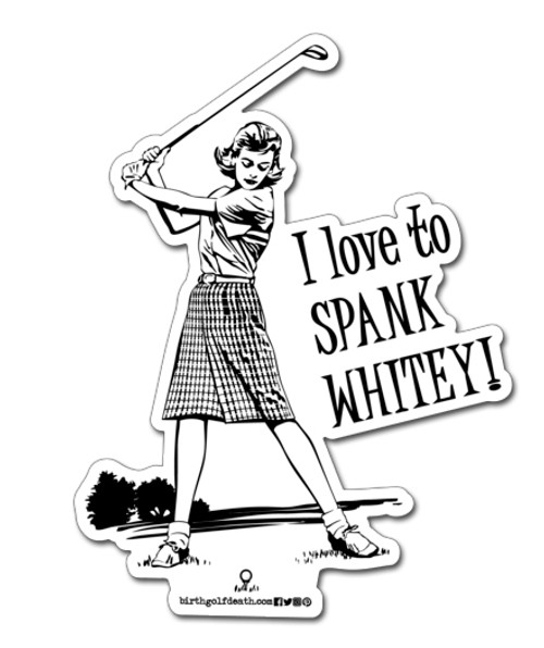I Love to Spank Whitey - Female