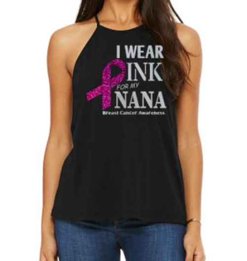 Flowy High Neck Tank - I Wear Pink for my NANA - L