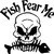 Fish Fear Me Reaper Skull Skeleton Car Boat Truck Window Vinyl Decal Sticker Black