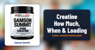Creatine Monohydrate: How Much, When & Do You Need to Load?