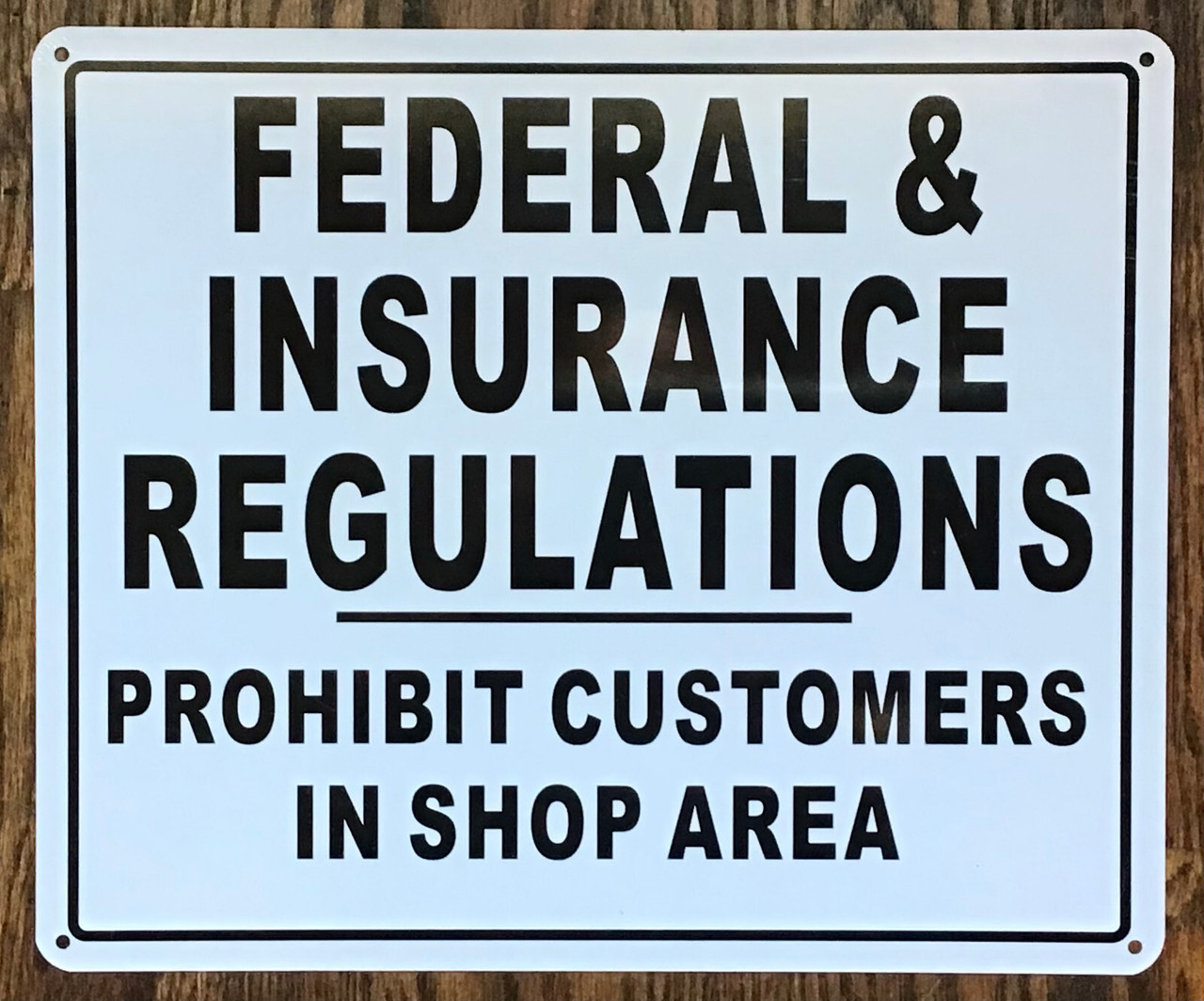 FEDERAL & INSURANCE REGULATIONS SIGN (10X12,WHITE,ALUMINUM)