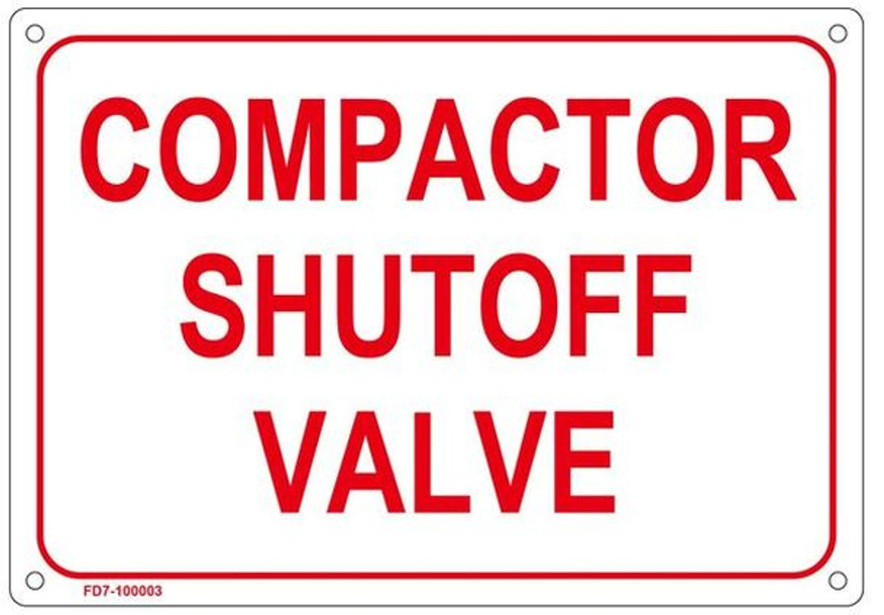 COMPACTOR SHUTOFF VALVE SIGN ( ALUMINIUM 10x7 -Rust Free )