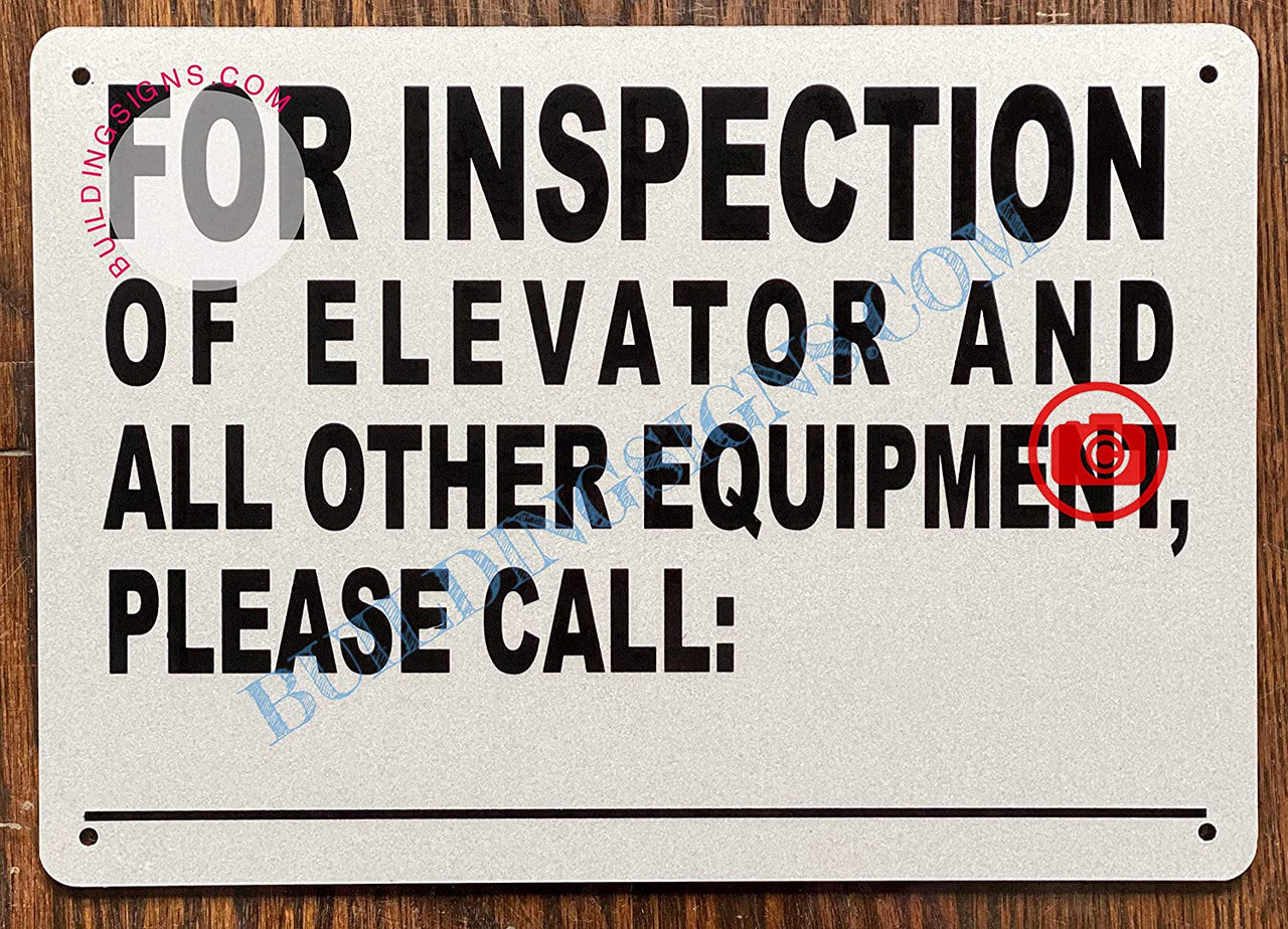 For Inspection of Elevator and All Other Equipment Please Call_ Sign