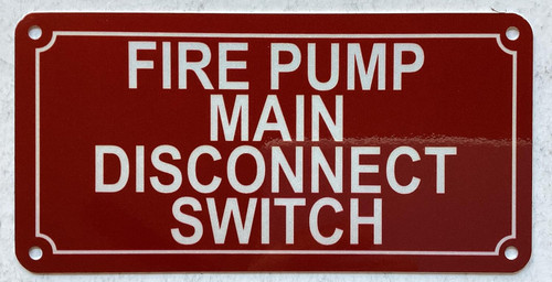 Fire pump main disconnect switch sign Fire pump main disconnect switch sign
