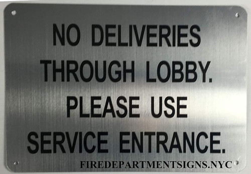 NO Deliveries Through Lobby Please USE Service Entrance Sign