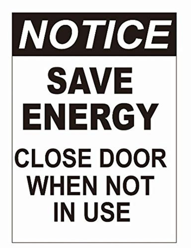 Notice: Save ENERGEY Close Door When NOT in USE Decal Sticker Sign