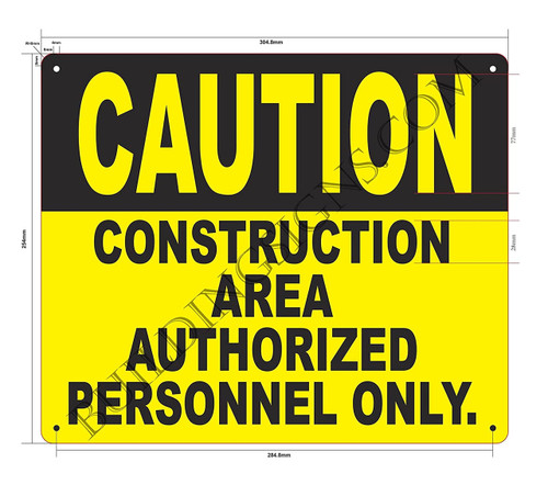 Caution: Construction Area Authorized Personnel ONLY Sign.