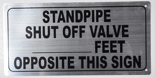 Standpipe Shut Off Valve_ FEET Opposite This Sign Standpipe Shut Off Valve_ FEET Opposite This Sign