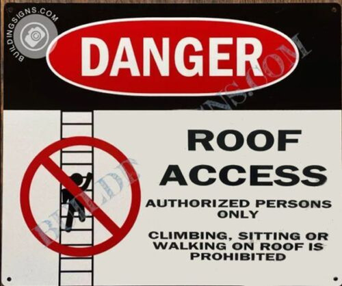 DANGER ROOF ACCESS AUTHORIZED PERSONS ONLY CLIMBING SIGN