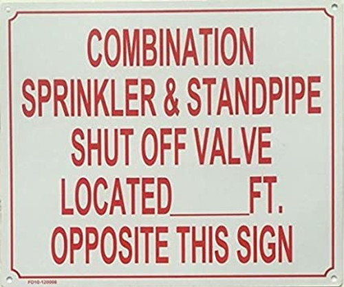 COMBINATION SPRINKLER & STANDPIPE SHUT OFF VALVE LOCATED _ FT. OPPOSITE THIS SIGN -SIGN