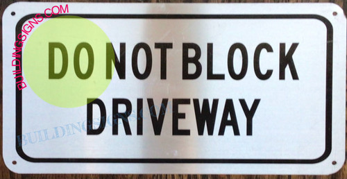 DO NOT BLOCK DRIVEWAY SIGN