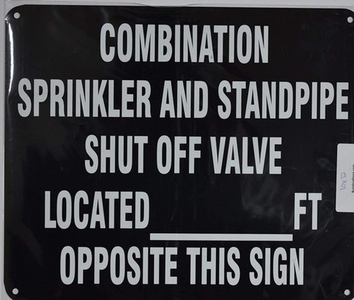 Combination Sprinkler & Standpipe Shut Off Valve Located FT. Opposite This Sign Combination Sprinkler & Standpipe Shut Off Valve Located FT. Opposite This Sign