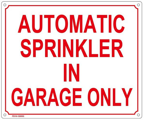 AUTOMATIC SPRINKLER IN GARAGE ONLY SIGN