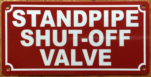 STANDPIPE SHUT-OFF VALVE SIGN