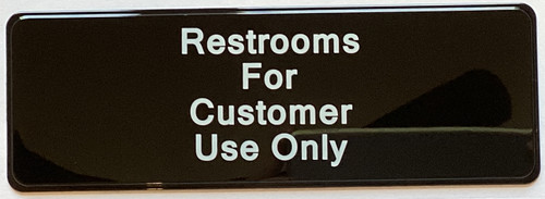 RESTROOM CUSTOMER ONLY Restaurant Sign