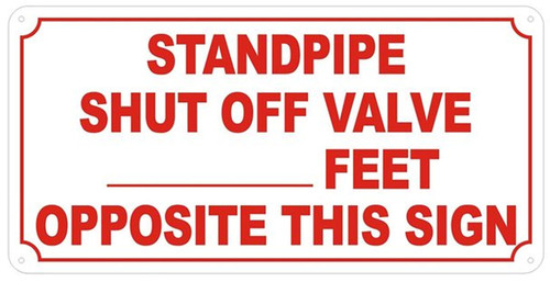 Standpipe Shut Off Valve Sign-Reflective !!!