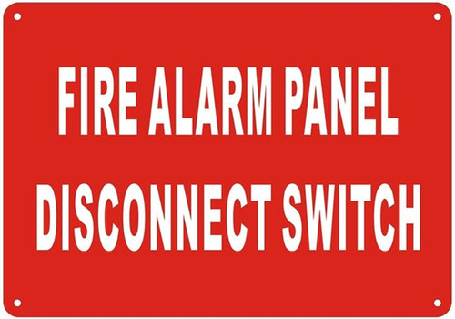 FIRE ALARM PANEL DISCONNECT SWITCH SIGN - Reflective !!!