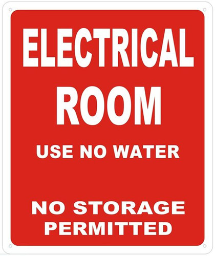 ELECTRICAL ROOM USE NO WATER NO STORAGE PERMITTED - ELECTRICAL ROOM USE NO WATER NO STORAGE PERMITTED -