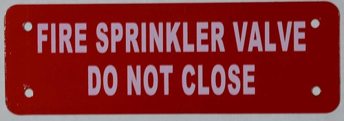 FIRE Sprinkler Valve - DO NOT Close Sign