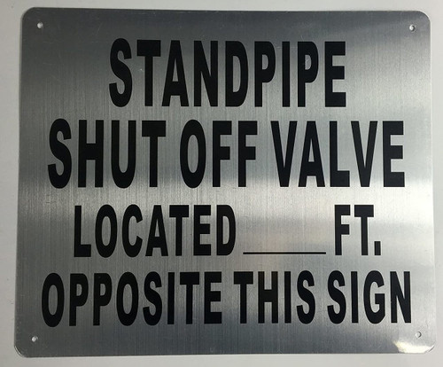 Standpipe Shut Of Valve Located_FT Opposite This Sign Sign Standpipe Shut Of Valve Located_FT Opposite This Sign Sign