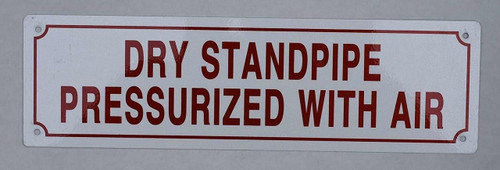 Dry Standpipe PRESSURIZED with AIR Sign Dry Standpipe PRESSURIZED with AIR Sign