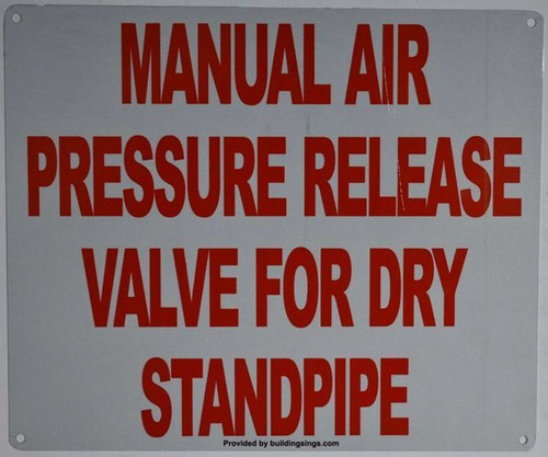Manual AIR Pressure Release Valve Temporary Dry Standpipe Sign Manual AIR Pressure Release Valve Temporary Dry Standpipe Sign