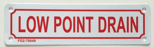 LOW POINT DRAIN SIGN LOW POINT DRAIN SIGN