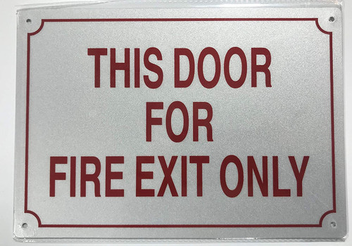 THIS DOOR FOR FIRE EXIT ONLY SIGN