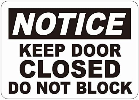 Notice Keep Door Closed - DO NOT Block Sticker
