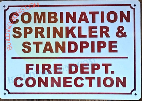 COMBINATION SPRINKLER AND STANDPIPE FIRE DEPARTMENT CONNECTION SIGN COMBINATION SPRINKLER AND STANDPIPE FIRE DEPARTMENT CONNECTION SIGN