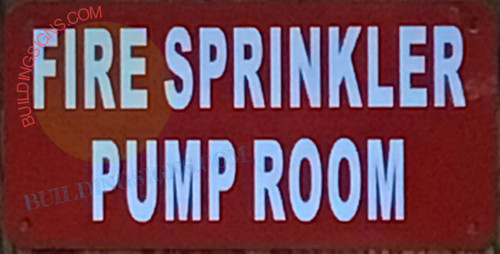 FIRE SPRINKLER PUMP ROOM SIGN FIRE SPRINKLER PUMP ROOM SIGN