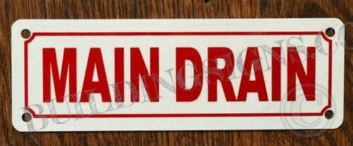 MAIN DRAIN SIGN MAIN DRAIN SIGN