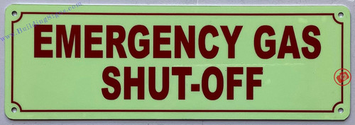 Photoluminescent Emergency GAS SHUT-OFF SIGN/GLOW IN THE DARK Emergency GAS SHUT-OFF SIGN Photoluminescent Emergency GAS SHUT-OFF SIGN/GLOW IN THE DARK Emergency GAS SHUT-OFF SIGN
