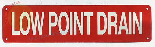 LOW POINT DRAIN SIGN, Fire Safety Sign LOW POINT DRAIN SIGN, Fire Safety Sign