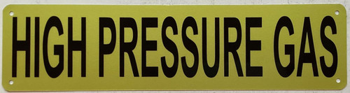 HIGH PRESSURE GAS SIGN HIGH PRESSURE GAS SIGN