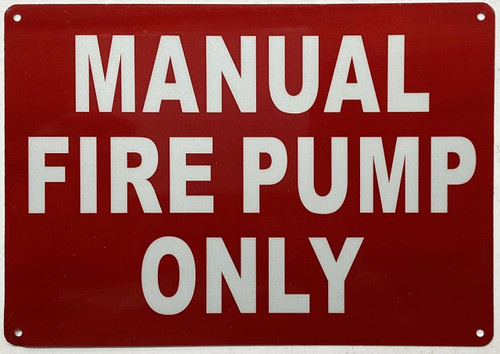 Manual fire pump only SIGN Manual fire pump only SIGN